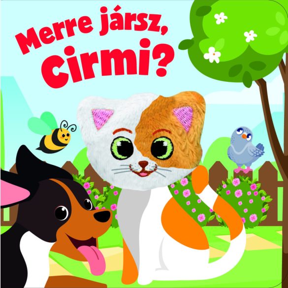 Merre jársz, Cirmi?