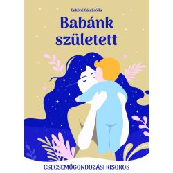   Babánk született - csecsemőgondozási kisokos (szállítási sérült)