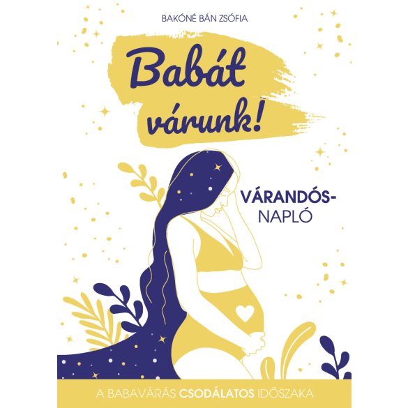 Babát várunk! - várandós-napló