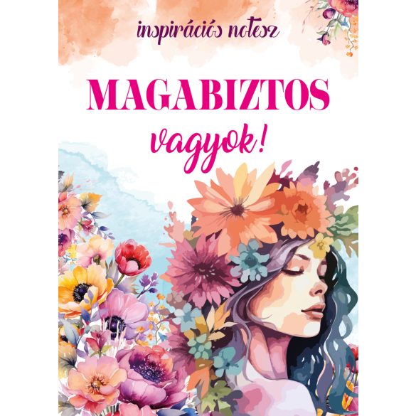 Magabiztos vagyok! - inspirációs könyv jegyzeteléshez