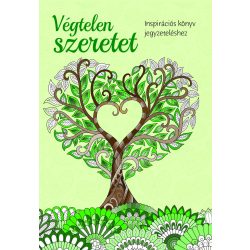  Végtelen szeretet - inspirációs könyv jegyzeteléshez ÚJ
