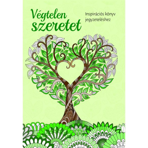 Végtelen szerelem - inspirációs könyv jegyzeteléshez ÚJ