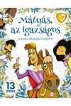 Mátyás, az igazságos - mesék Mátyás királyról