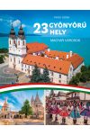 23 Gyönyörű hely - magyar városok