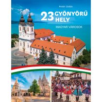 23 Gyönyörű hely - magyar városok