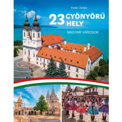 23 Gyönyörű hely - magyar városok