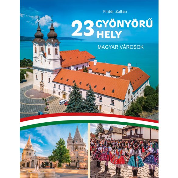 23 Gyönyörű hely - magyar városok