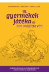 A gyermekek játéka - és ami mögötte van