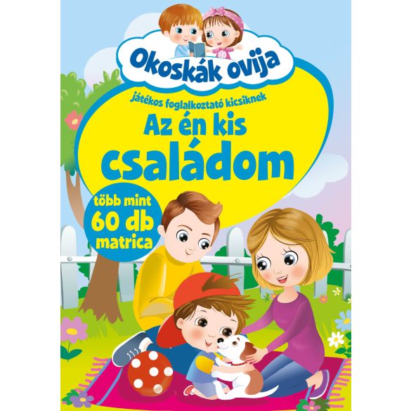 Okoskák ovija - Az én kis családom