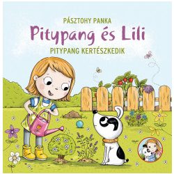 Pitypang és Lili - Pitypang kertészkedik