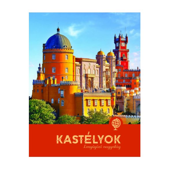 Kastélyok - Lenyűgöző nagyvilág