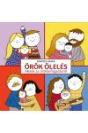 Örök ölelés - mesék az örökbefogadásról