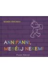 Annipanni, mesélj nekem!