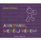 Annipanni, mesélj nekem!
