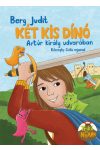 Két kis dínó Artúr király udvarában