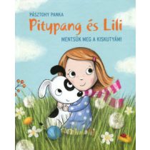 Pitypang és Lili - mentsük meg a kiskutyám!