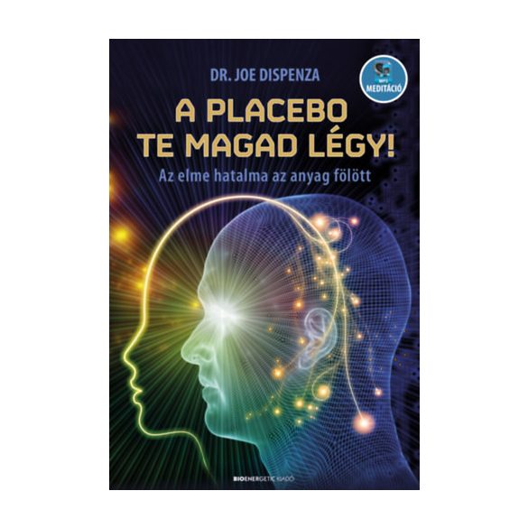 A placebo te magad légy! - Az elme hatalma az anyag fölött