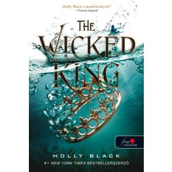 Holly Black -  The Wicked King - A gonosz király