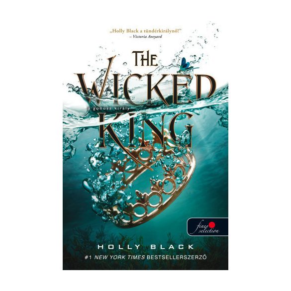 Holly Black -  The Wicked King - A gonosz király