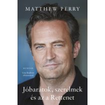 Matthew Perry - Jóbarátok, szerelmek és az a Rettenet
