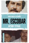 Juan Pablo Escobar - Mr. Escobar - Apám titkai
