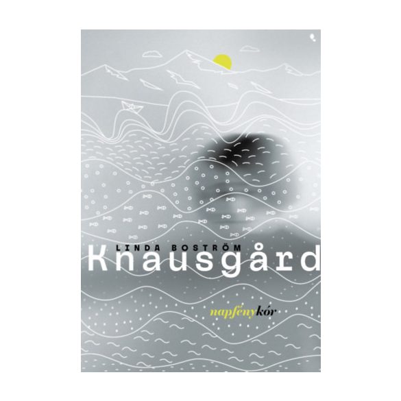 Linda Boström Knausgard - Napfénykór