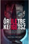 Diana Hunt - Őrületbe kergetsz