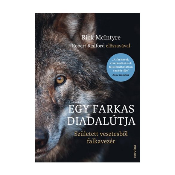 Rick Mcintyre - Egy farkas diadalútja - Született vesztesből falkavezér