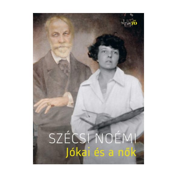 Szécsi Noémi - Jókai és a nők