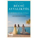 Iclal Aydin - Búcsú Ayvaliktól - A három nővér titkai