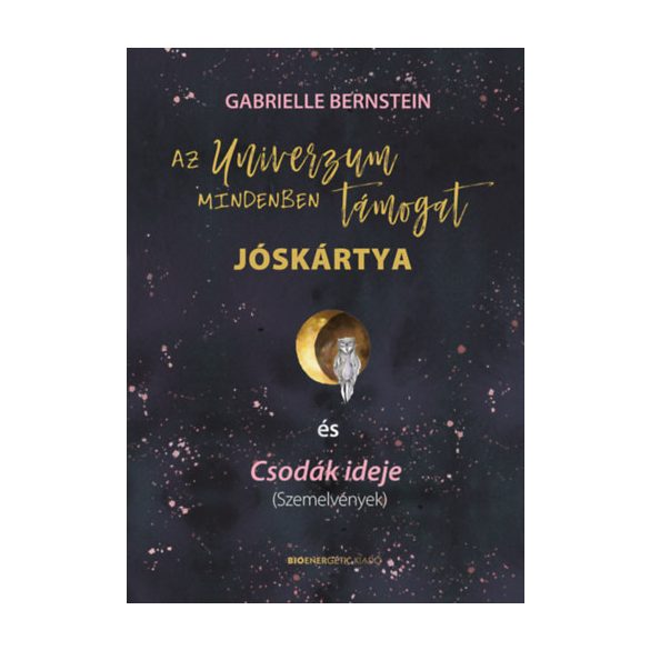Gabrielle Bernstein - Az Univerzum mindenben támogat - Jóskártya + könyv