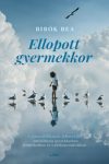 Bibók Bea - Ellopott gyermekkor - A parentifikáció jelensége - önfeláldozás gyerekkorban, felnőttkorban és a párkapcsolatokban