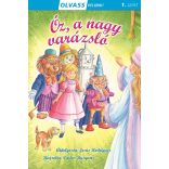 Óz, a nagy varázsló - OLVASS VELÜNK! (1. SZINT) 
