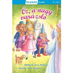 Óz, a nagy varázsló - OLVASS VELÜNK! (1. SZINT) 