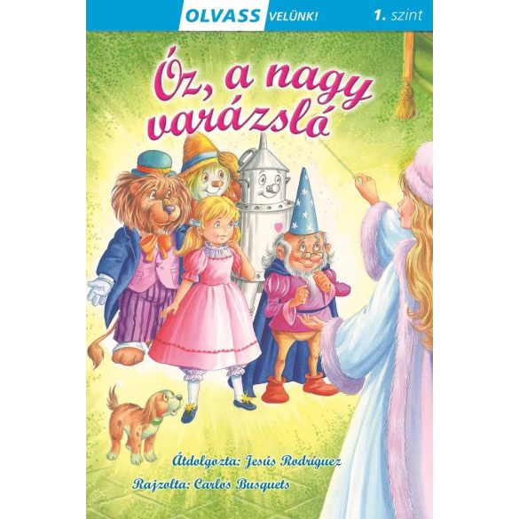 Óz, a nagy varázsló - OLVASS VELÜNK! (1. SZINT) 