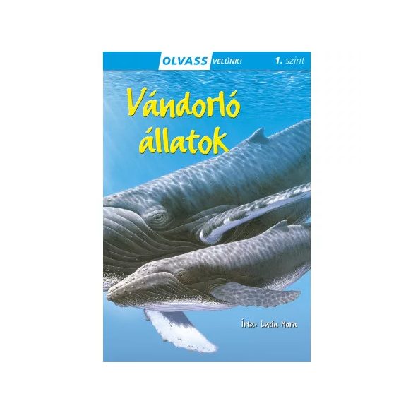 Vándorló állatok -  Olvass velünk! (1.szint)
