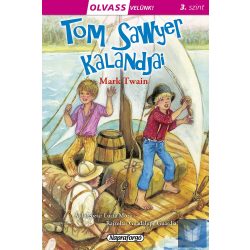 TOM SAWYER KALANDJAI - OLVASS VELÜNK! (3.szint)