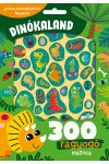 Dinókaland - 300 ragyogó matricával