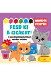 Fesd ki a cicákat! - 6 színű festékpalettával minden oldalon - ajándék ecsettel