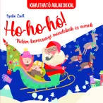   Ho-ho-ho! Vidám karácsonyi mondókák és versek (kihajtható ablakokkal)
