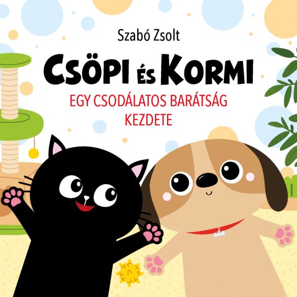 Csöpi és Kormi - Egy csodálatos barátság kezdete