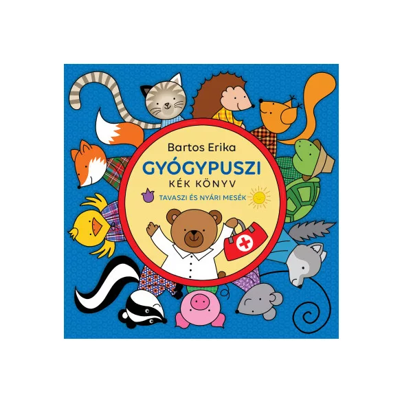 Gyógypuszi - Tavaszi és nyári mesék - Bartos Erika 