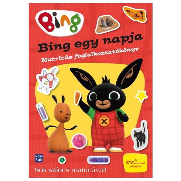 Bing egy napja - Matricás foglalkoztatókönyv