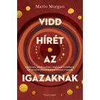 Vidd hírét az igazaknak