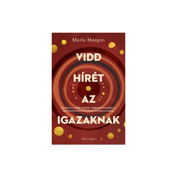 Vidd hírét az igazaknak