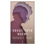 Örökölt sors - Orvos-Tóth Noémi 