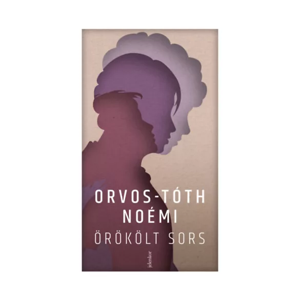 Örökölt sors - Orvos-Tóth Noémi 