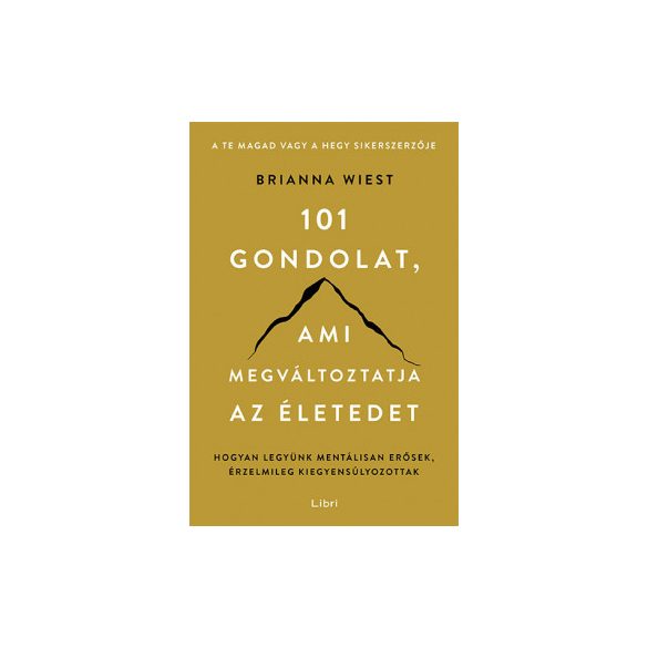 101 gondolat, ami megváltoztatja az életedet 