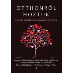 Otthonról hoztuk - Családi mintáink és a párkapcsolatok