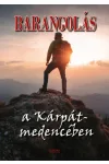 Barangolás a Kárpát-medencében